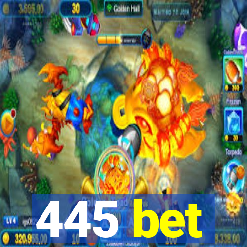 445 bet